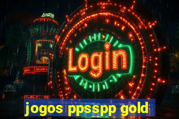 jogos ppsspp gold